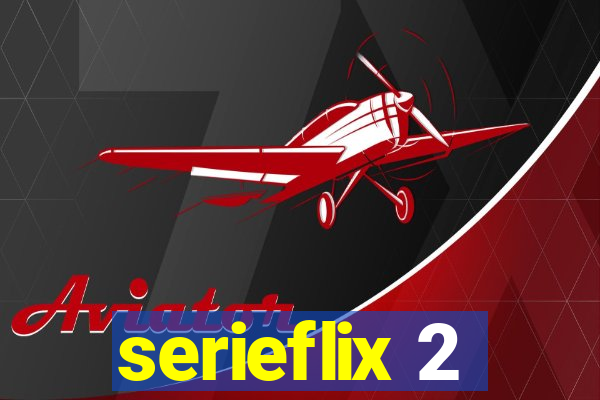 serieflix 2