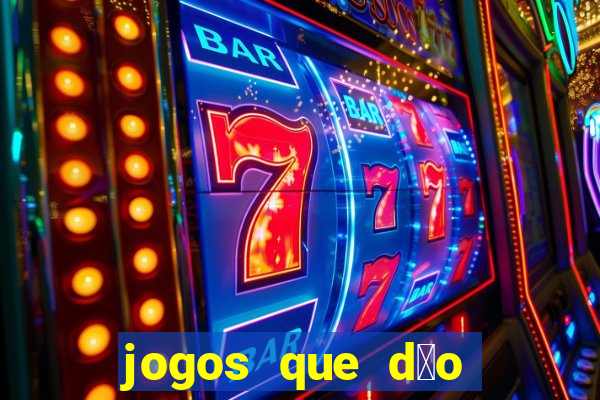 jogos que d茫o dinheiro sem depositar