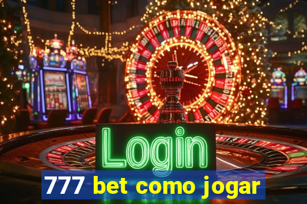 777 bet como jogar