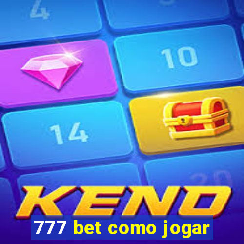 777 bet como jogar