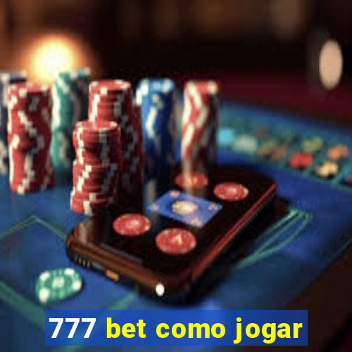 777 bet como jogar