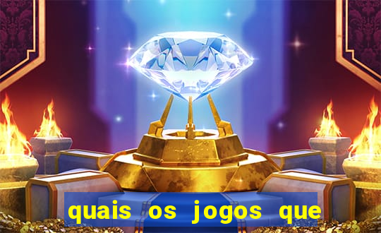 quais os jogos que realmente d?o dinheiro