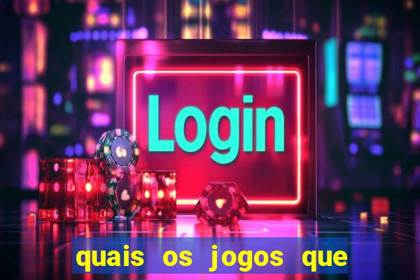 quais os jogos que realmente d?o dinheiro