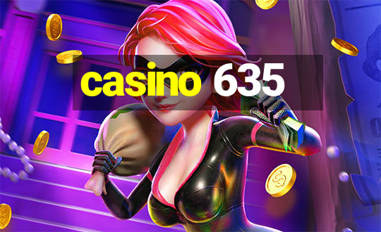 casino 635