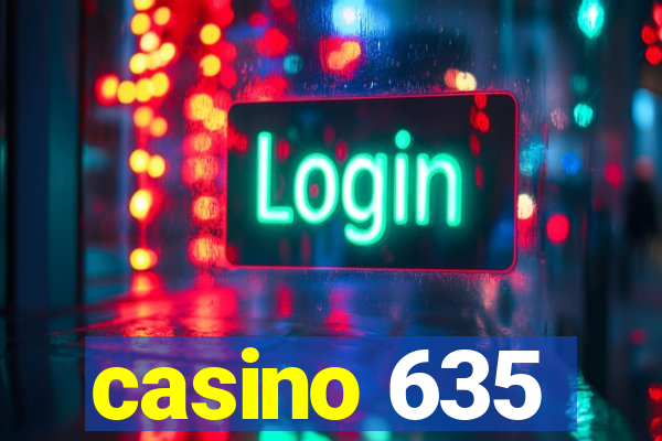 casino 635