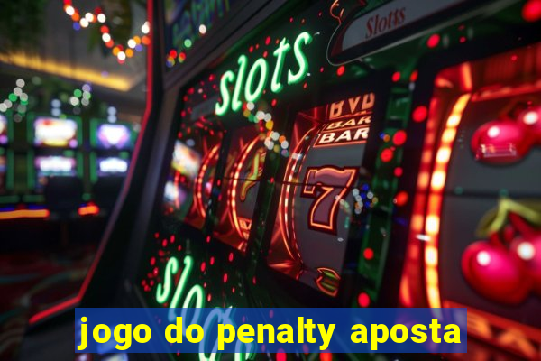 jogo do penalty aposta