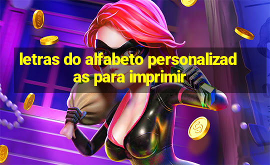 letras do alfabeto personalizadas para imprimir