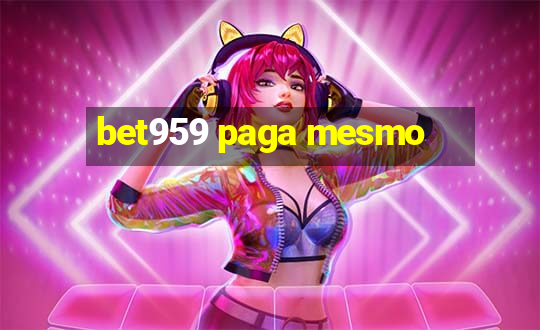 bet959 paga mesmo