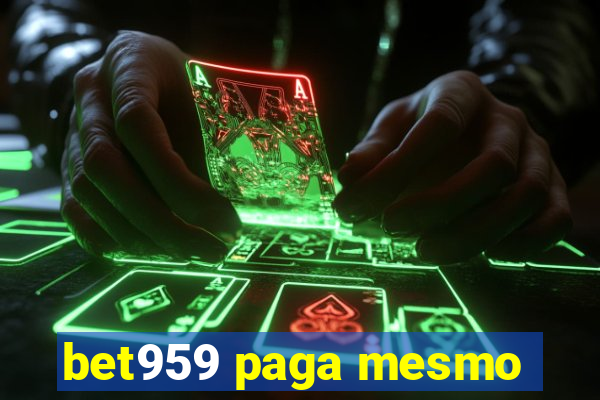 bet959 paga mesmo