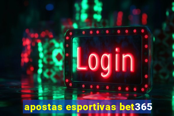 apostas esportivas bet365