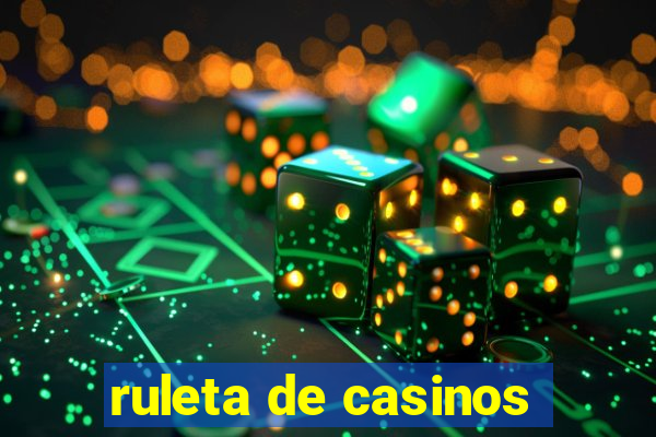 ruleta de casinos