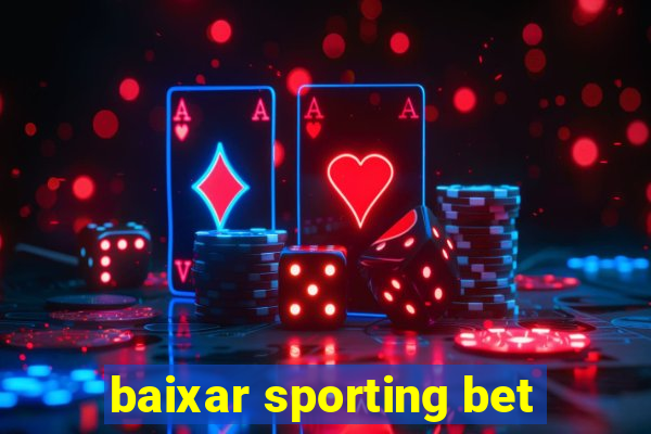 baixar sporting bet