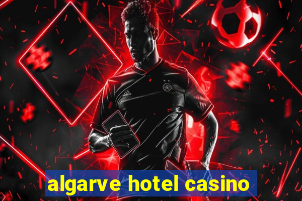 algarve hotel casino