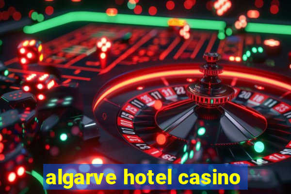 algarve hotel casino