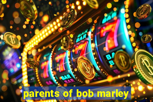 parents of bob marley