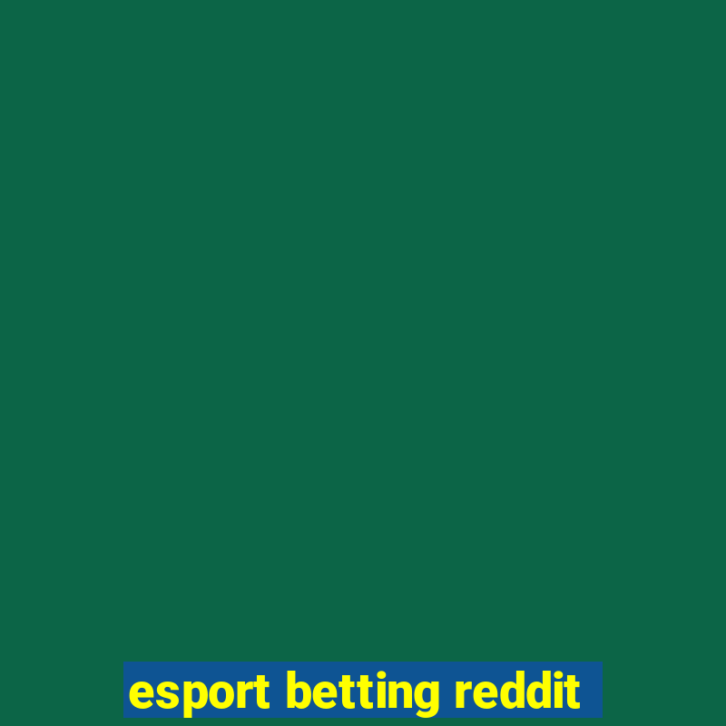 esport betting reddit