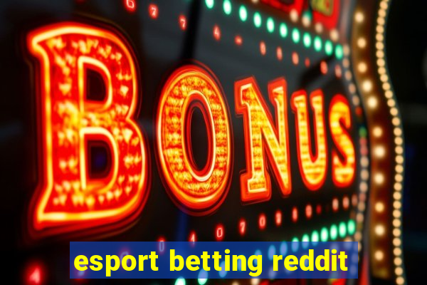 esport betting reddit