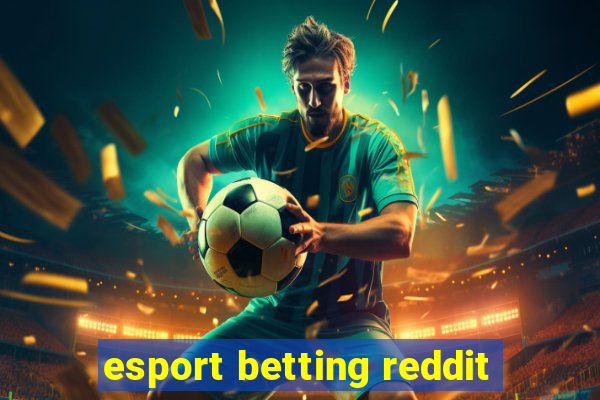 esport betting reddit