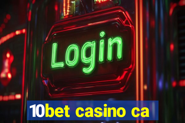 10bet casino ca