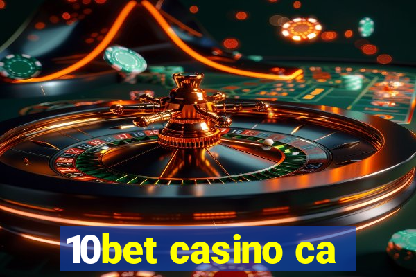 10bet casino ca