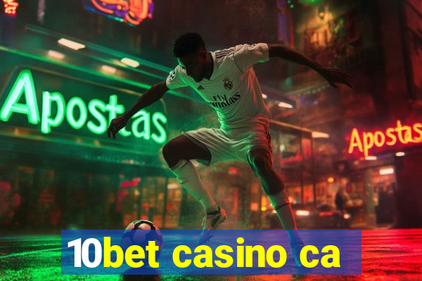 10bet casino ca