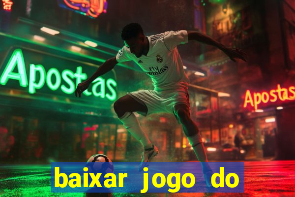 baixar jogo do tigre bet