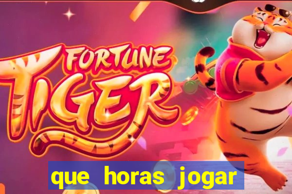 que horas jogar fortune tiger