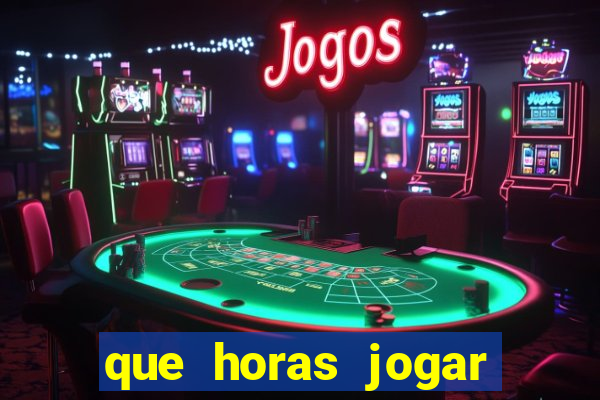 que horas jogar fortune tiger