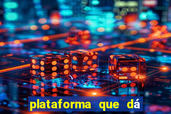 plataforma que dá b?nus para jogar de gra?a