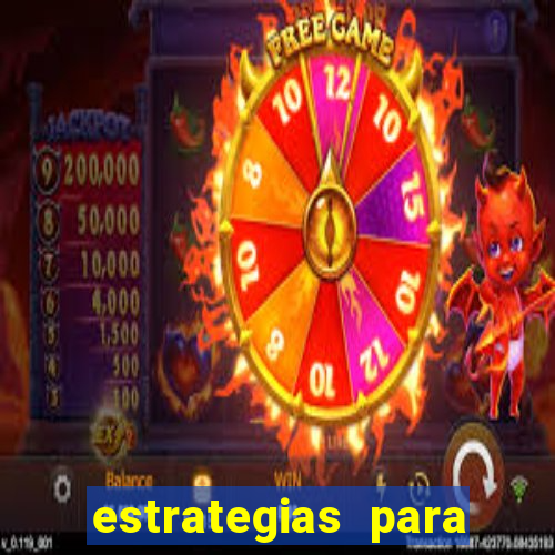 estrategias para jogos slots