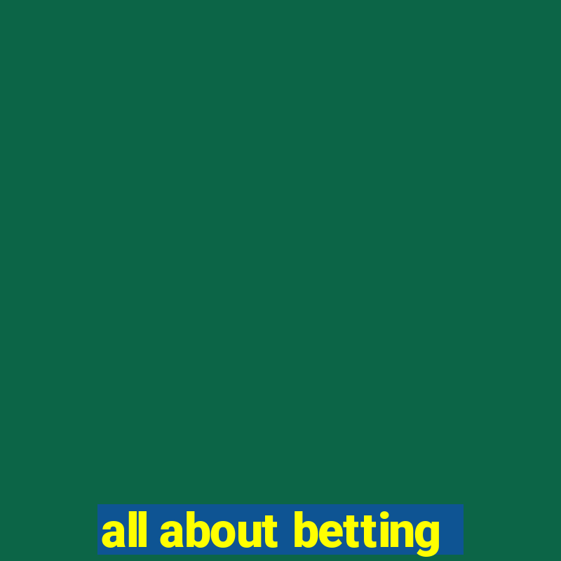 all about betting