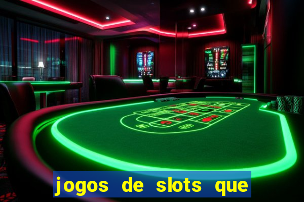 jogos de slots que pagam de verdade