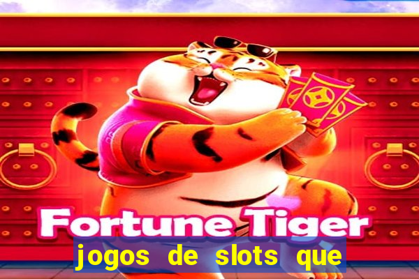 jogos de slots que pagam de verdade