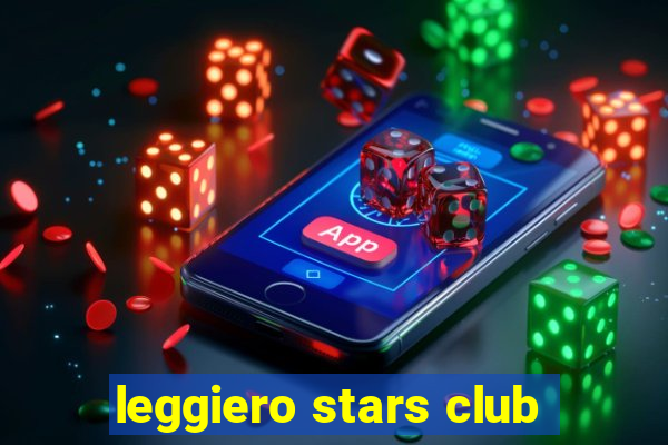 leggiero stars club