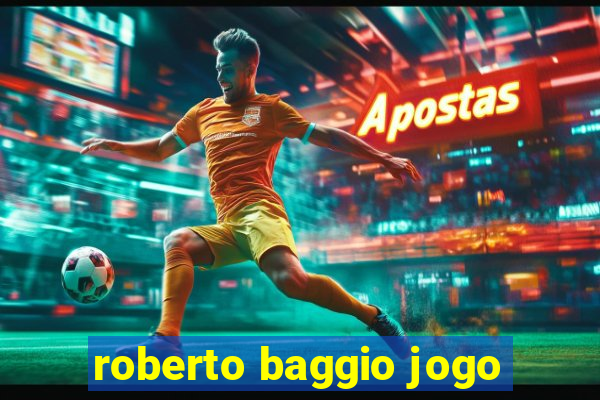 roberto baggio jogo