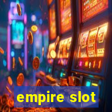 empire slot