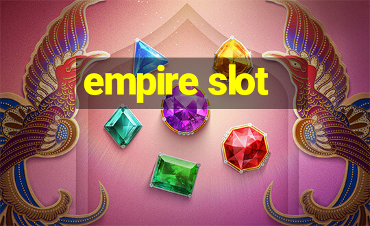 empire slot