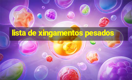 lista de xingamentos pesados