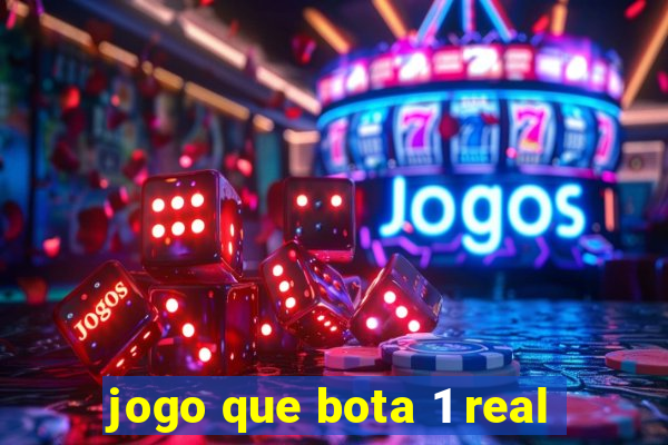 jogo que bota 1 real