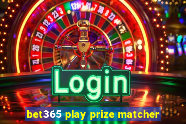 bet365 play prize matcher