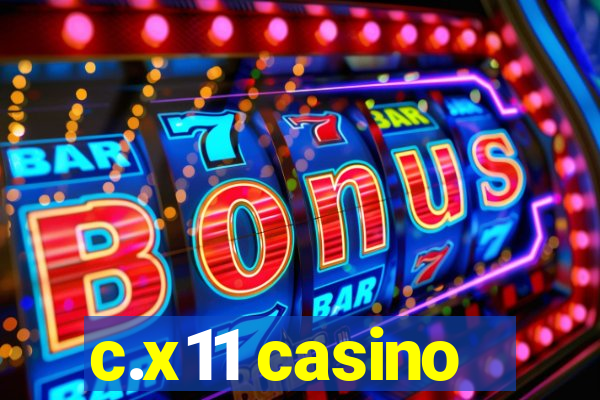 c.x11 casino