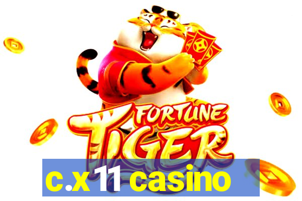 c.x11 casino