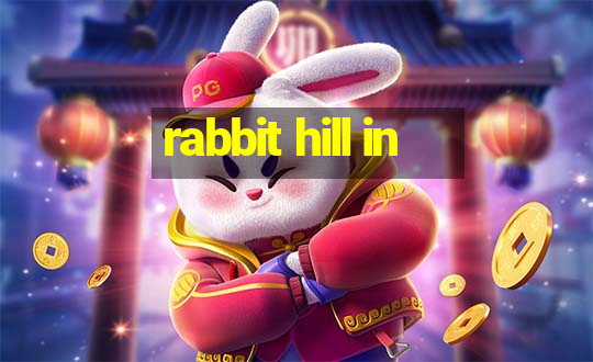 rabbit hill in