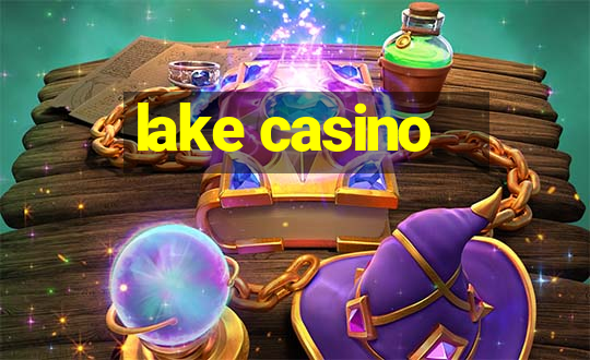 lake casino