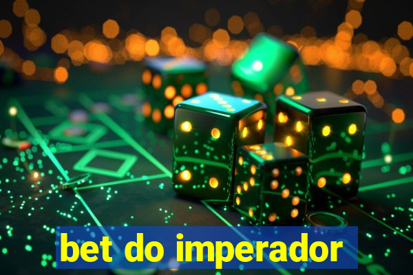 bet do imperador