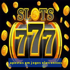 apostas em jogos eletronicos