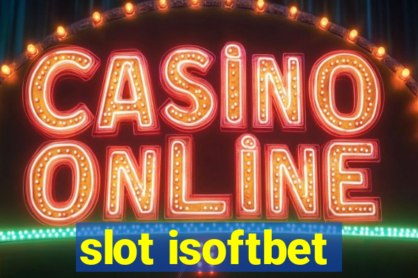 slot isoftbet