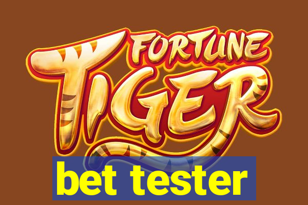 bet tester