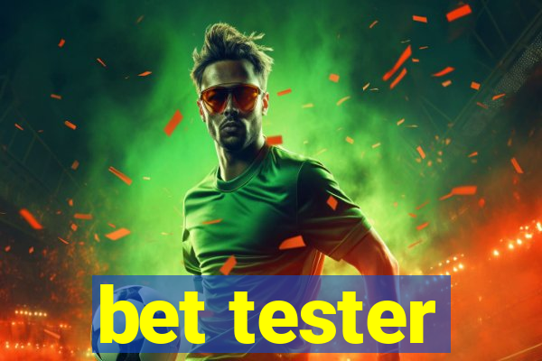 bet tester