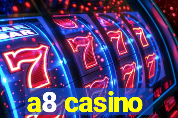 a8 casino